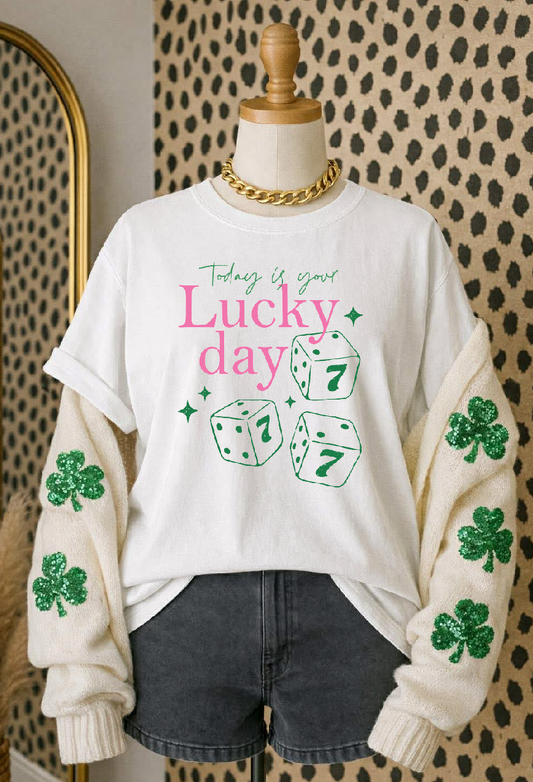 Today is your Lucky Day Tee
