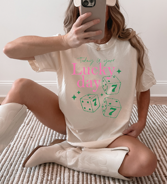 Today is your Lucky Day Tee