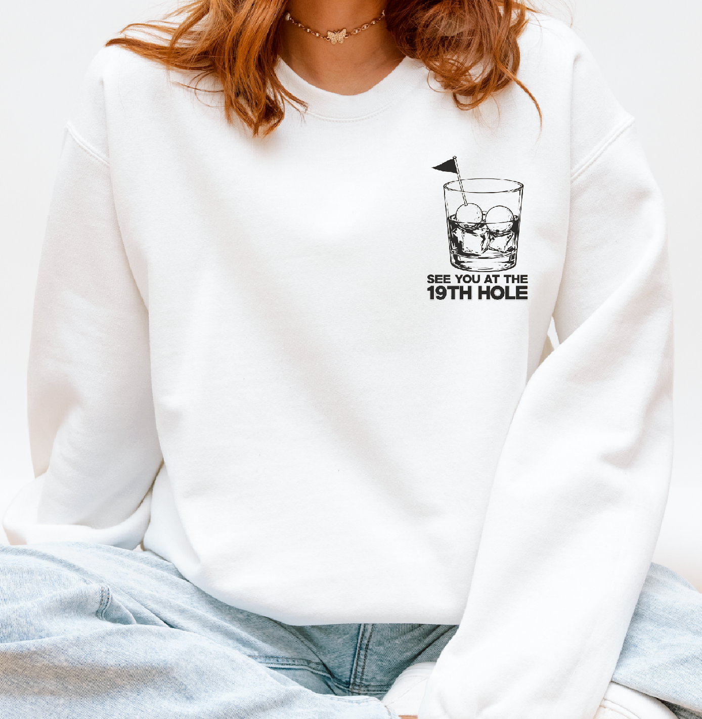 See you at the 19th Hole Crewneck